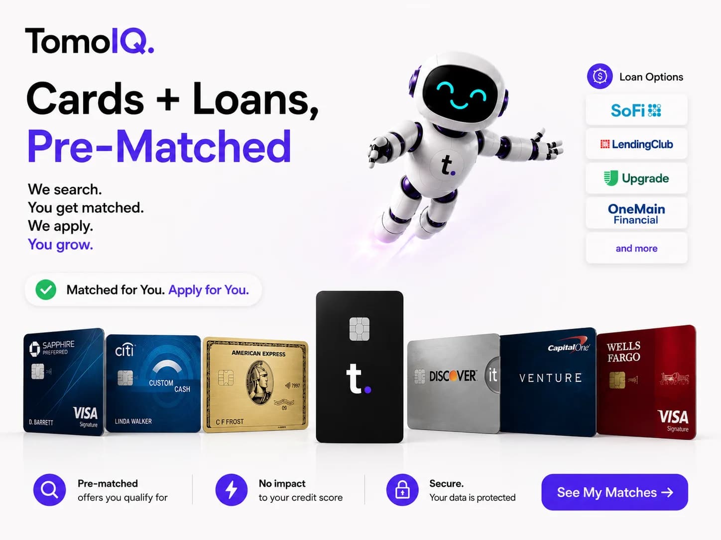 The TomoIQ mascot next to a row of credit cards from various issuers, with text reading 'Cards + Loans, Pre-Matched'