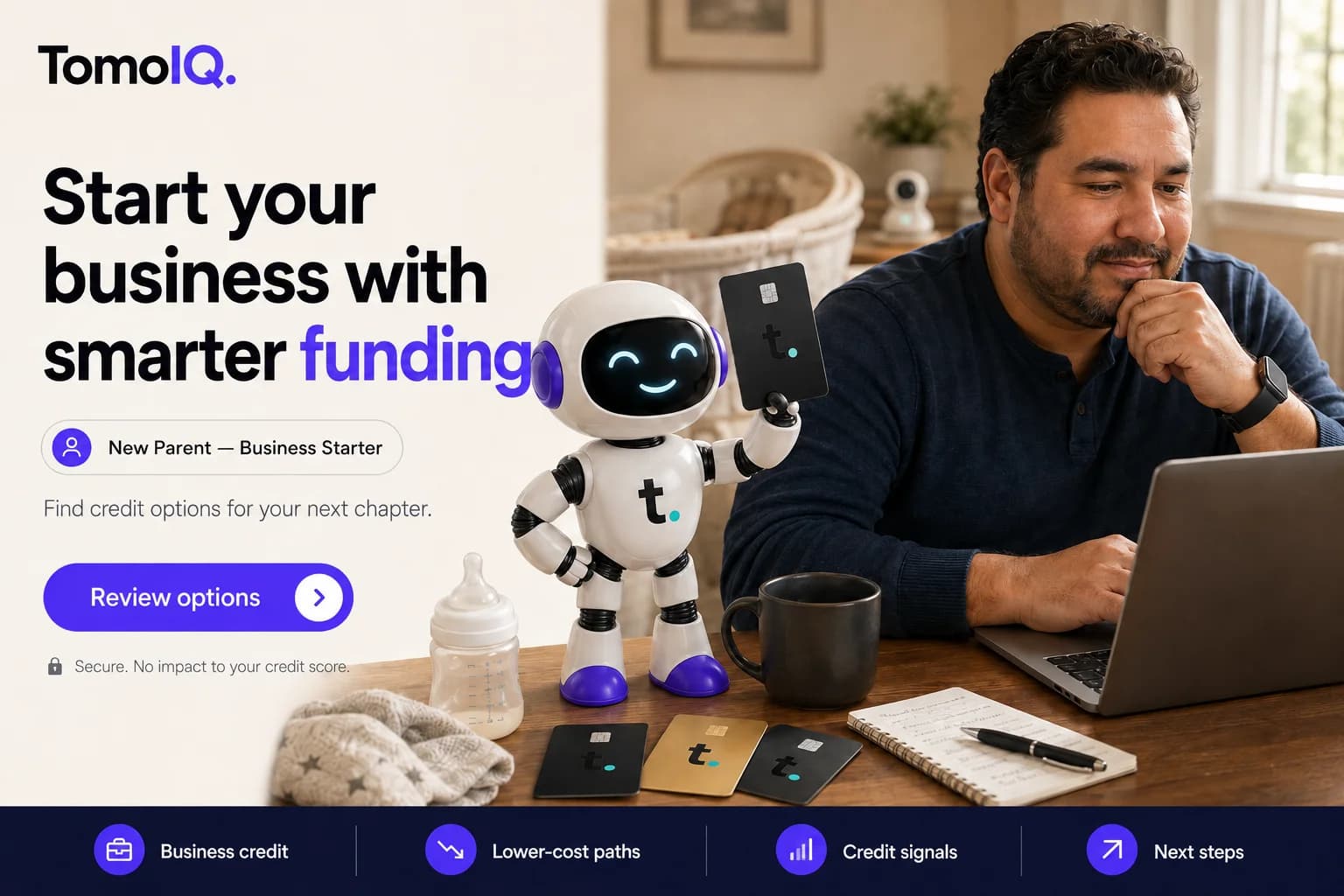 The TomoIQ mascot next to a man reviewing his laptop, with text reading 'Start your business with smarter funding. Find credit options for your next chapter.'